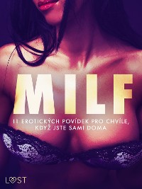 Cover MILF: 11 erotických povídek pro chvíle, když jste sami doma