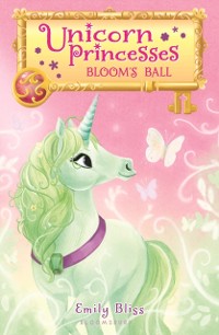 Cover Unicorn Princesses 3: Bloom's Ball