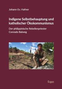 Cover Indigene Selbstbehauptung und katholischer Ökokommunismus
