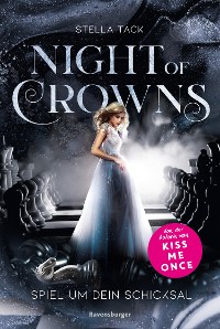 Cover Night of Crowns, Band 1: Spiel um dein Schicksal (TikTok-Trend Dark Academia: epische Romantasy von SPIEGEL-Bestsellerautorin Stella Tack)