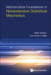 Cover MATHEMATICAL FOUNDATIONS OF NONEXTENSIVE STATISTICAL MECH