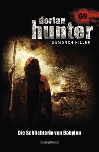 Cover Dorian Hunter 69 - Die Schlichterin von Babylon