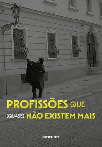 Cover Profissões que (quase) não existem mais