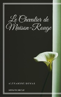 Cover Le Chevalier de Maison-Rouge