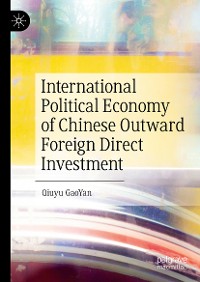 Cover International Political Economy of Chinese Outward Foreign Direct Investment