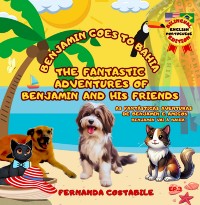 Cover The Fantastic Adventures Of Benjamin And His Friends- Ep.3 - As Fantásticas Aventuras De Benjamin E Amigos -  Bilingual Edition