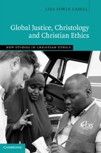 Cover Global Justice, Christology and Christian Ethics