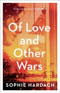 Cover Of Love and Other Wars