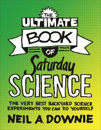Cover The Ultimate Book of Saturday Science