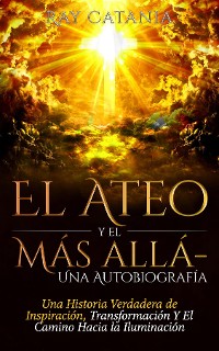 Cover El Ateo y el Más Allá - Una Autobiografía