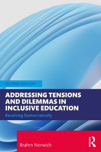 Cover Addressing Tensions and Dilemmas in Inclusive Education
