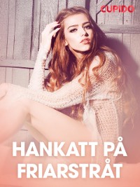 Cover Hankatt på friarstråt – erotisk novell