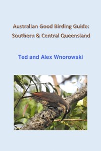 Cover Australian Good Birding Guide: Southern & Central Queensland
