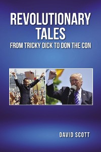 Cover REVOLUTIONARY TALES FROM TRICKY DICK TO DON THE CON