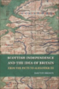 Cover Scottish Independence and the Idea of Britain