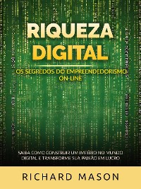 Cover Riqueza digital - Os segredos do empreendedorismo on-line (Traduzido)