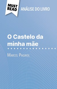 Cover O Castelo da minha mãe de Marcel Pagnol (Análise do livro)