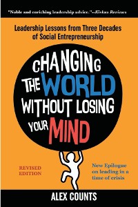Cover Changing the World Without Losing Your Mind, Revised Edition