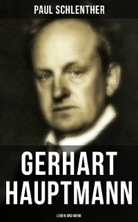 Cover Gerhart Hauptmann: Leben und Werk