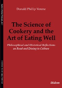 Cover The Science of Cookery and the Art of Eating Well