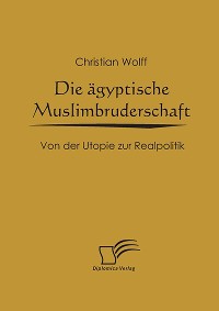 Cover Die ägyptische Muslimbruderschaft