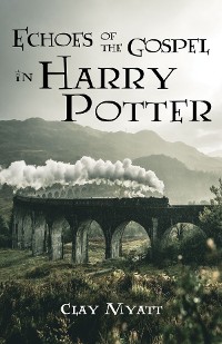 Cover Echoes of the Gospel in Harry Potter