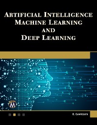 Cover Artificial Intelligence, Machine Learning, and Deep Learning