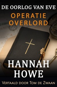 Cover De Oorlog van Eve – Operatie Overlord