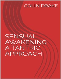 Cover Sensual Awakening  a Tantric Approach