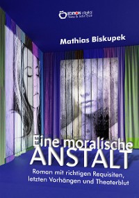 Cover EINE MORALISCHE ANSTALT