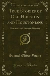 Cover True Stories of Old Houston and Houstonians