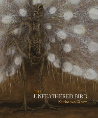 Cover The Unfeathered Bird