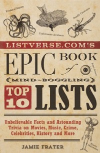 Cover Listverse.com's Epic Book of Mind-Boggling Top 10 Lists