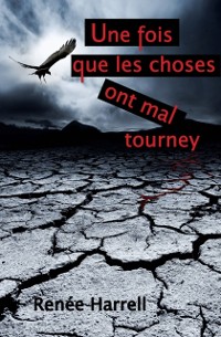 Cover Une fois que les choses ont mal tourné