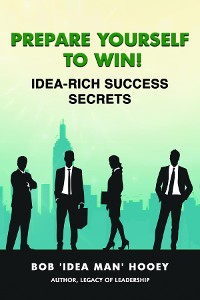 Cover Prepare Yourself to Win! Idea-Rich Success Secrets