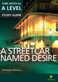 Cover Streetcar Named Desire: York Notes for A-level ebook edition