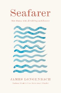 Cover Seafarer: New Poems with Earthling and Forever