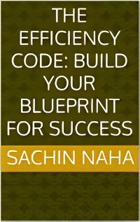 Cover The Efficiency Code: Build Your Blueprint for Success
