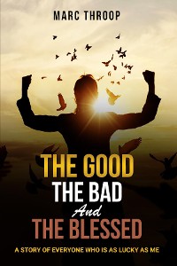 Cover The Good, The Bad, and The Blessed