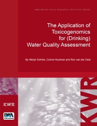 Cover The Application of Toxicogenomics for (Drinking) Water Quality Assessment