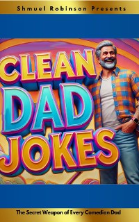 Cover 10,000 Clean Dad Jokes