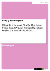 Cover Village Development Plan For Ekonjo And Upper Boando Villages: Sustainable Natural Resource Management Oriented