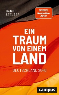 Cover Ein Traum von einem Land: Deutschland 2040