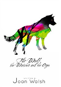 Cover The Wolf, the Watcher, and the Oryx