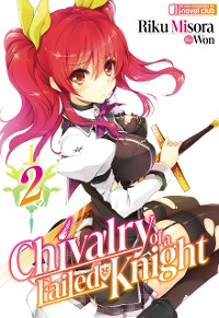 Cover Chivalry of a Failed Knight: Volume 2