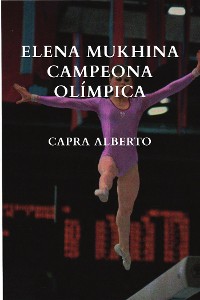 Cover Elena Mukhina Campeona Olímpica