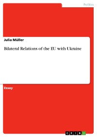 Cover Bilateral Relations of the EU with Ukraine