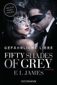 Cover Fifty Shades of Grey - Gefährliche Liebe