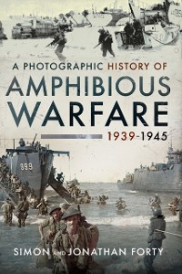 Cover Photographic History of Amphibious Warfare 1939-1945