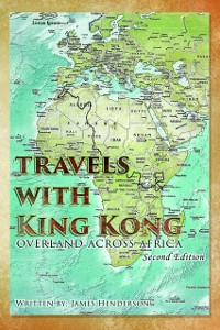 Cover Travels With King Kong : Overland Across Africa